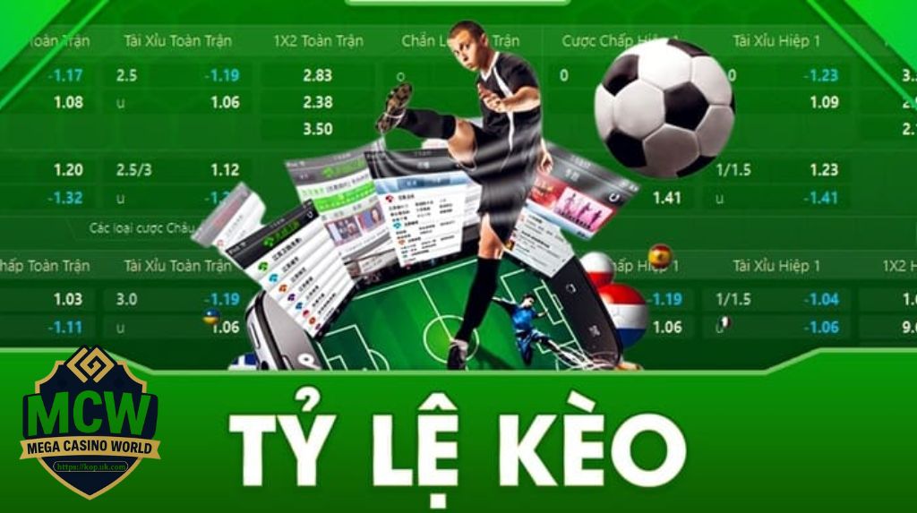 Tổng Quan Về Tỷ Lệ Kèo Cá Cược