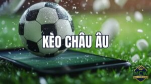 Kèo Châu Âu